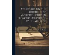 Thomas Barker Strictures On 'the Doctrine of Sacrifice Deduced From (Tascabile)