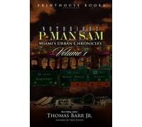 Thomas Barr Jr Notorious P-Man Sam: Miami's Urban Chronicles Vol.1 (Tascabile)