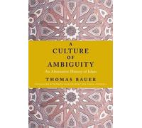 Thomas Bauer A Culture of Ambiguity (Copertina rigida)
