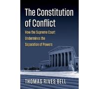 Thomas Bell The Constitution of Conflict (Copertina rigida)