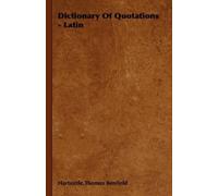 Thomas Benfield Harbottle Dictionary Of Quotations - Latin (Tascabile)