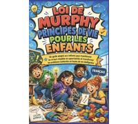 Thomas Benjamin Loi de Murphy Principes de Vie Pour Les Enfants (Tascabile)