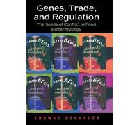 Thomas Bernauer Genes, Trade, and Regulation (Copertina rigida)