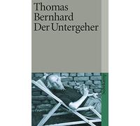 Thomas Bernhard Der Untergeher (Tascabile)
