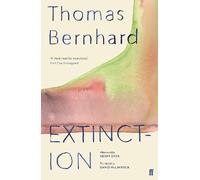 Thomas Bernhard Extinction (Tascabile)