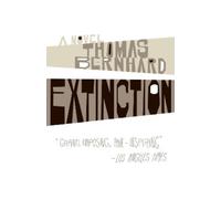Thomas Bernhard Extinction (Tascabile) Vintage International