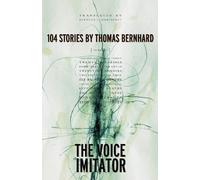 Thomas Bernhard Kenneth J. Northcott The Voice Imitator (Tascabile)