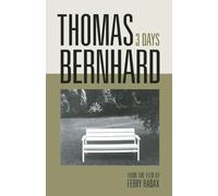 Thomas Bernhard Thomas Bernhard: 3 Days (Copertina rigida)