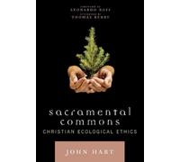 Thomas Berry John Hart Leonardo Boff Sacramental Commons (Tascabile)