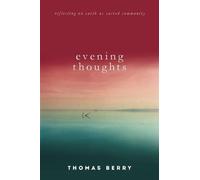Thomas Berry Mary Evelyn Tucker Evening Thoughts (Tascabile)