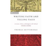 Thomas Betteridge Writing Faith and Telling Tales (Tascabile)
