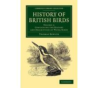 Thomas Bewick History of British Birds: Volume 2, Containing the His (Tascabile)
