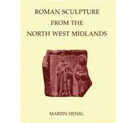 Thomas Blaag Roman Sculpture from the North West Midlands (Copertina rigida)