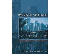 Thomas Blom Hansen Wages of Violence (Tascabile)