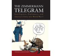 Thomas Boghardt The Zimmermann Telegram (Copertina rigida)