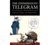 Thomas Boghardt The Zimmermann Telegram (Tascabile)