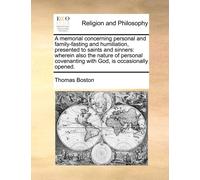 Thomas Boston A Memorial Concerning Personal and Family-Fasting and (Tascabile)