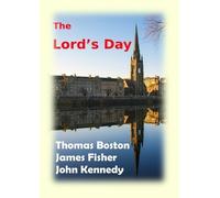 Thomas Boston James Fisher John Kennedy The Lord's Day (Tascabile)