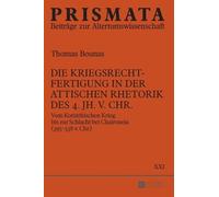 Thomas Bounas Die Kriegsrechtfertigung in der attischen Rheto (Copertina rigida)