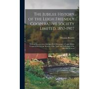 Thomas Boydell The Jubilee History of the Leigh Friendly Cooperative (Tascabile)