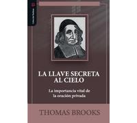 Thomas Brooks Jaime D. Caballero Elioth R. Fon La llave secreta al c (Tascabile)