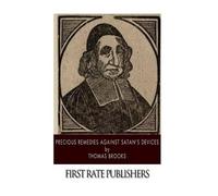 Thomas Brooks Precious Remedies Against Satan's Devices (Tascabile)