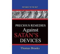 Thomas Brooks Precious Remedies Against Satan's Devices (Tascabile)