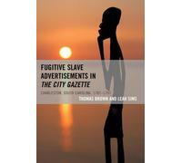 Thomas Brown Lea Fugitive Slave Advertisements in The City G (Copertina rigida)