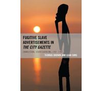 Thomas Brown Lea Fugitive Slave Advertisements in The City G (Copertina rigida)