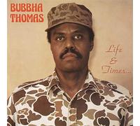 Thomas, Bubbha - Life & Times...