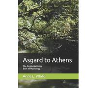 Thomas Bulfinch Annie Keary Eliza Keary Asgard to Athens (Tascabile)