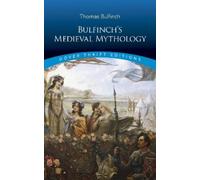 Thomas Bulfinch Bulfinch'S Medieval Mythology (Tascabile) Thrift Editions