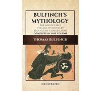 Thomas Bulfinch Bulfinch's Mythology (Illustrated) (Copertina rigida)