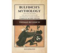 Thomas Bulfinch Bulfinch's Mythology (Illustrated) (Tascabile)