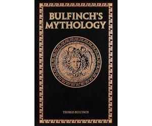 Thomas Bulfinch Bulfinch's Mythology (Rilegato in ecopelle)