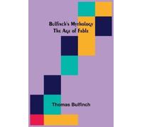 Thomas Bulfinch Bulfinch's Mythology (Tascabile)