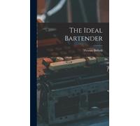 Thomas Bullock The Ideal Bartender (Copertina rigida)