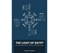 Thomas Burgoyne The Light of Egypt; Or, the Science of the Soul and (Tascabile)
