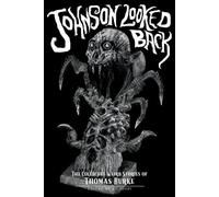 Thomas Burke Johnson Looked Back (Tascabile) Classics of Gothic Horror