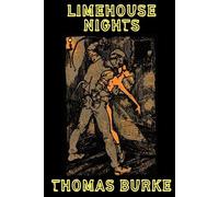 Thomas Burke Limehouse Nights (Tascabile)