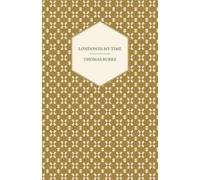 Thomas Burke London in My Time (Tascabile)