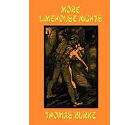 Thomas Burke More Limehouse Nights (Tascabile)