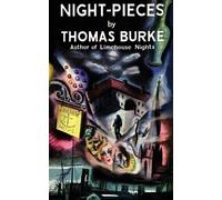 Thomas Burke Night-Pieces (Valancourt 20th Century Classics) (Tascabile)