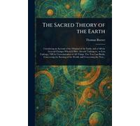 Thomas Burnet The Sacred Theory of the Earth (Tascabile)
