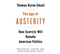 Thomas Byrne Edsall The Age of Austerity (Tascabile)