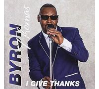 Thomas, Byron - I Give Thanks