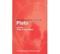 Thomas C. Brickhouse Routledge Philosophy GuideBook to Plato and the (Tascabile)