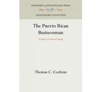 Thomas C. Cochran The Puerto Rican Businessman (Copertina rigida)