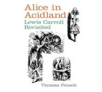 Thomas C. Fensch Alice in Acidland (Tascabile)
