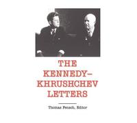 Thomas C. Fensch The Kennedy -Khrushchev Letters (Copertina rigida)